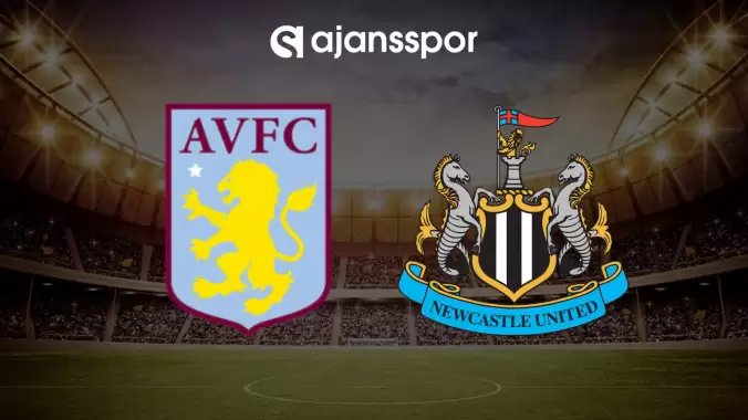 CANLI| Aston Villa- Newcastle United maçını canlı izle (Maç Linki)