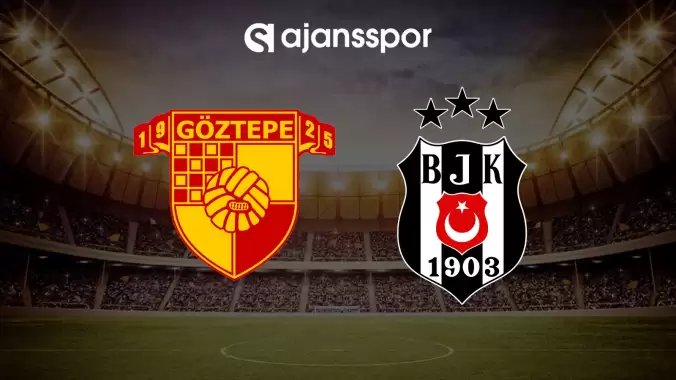CANLI| Göztepe- Beşiktaş maçını canlı izle (Maç linki)