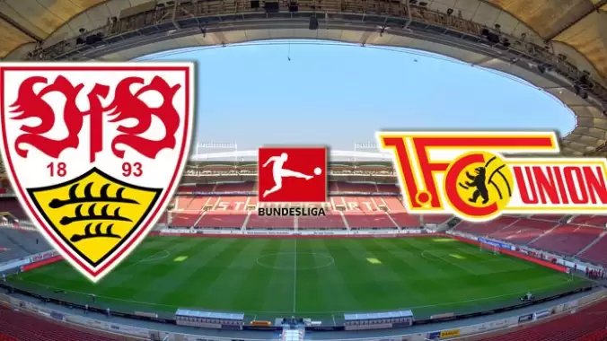 CANLI| Union Berlin- Stuttgart maçını canlı izle (Maç linki)